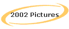 2002 Pictures