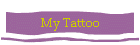 My Tattoo