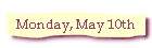 Monday, May 10th