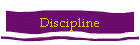 Discipline