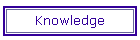 Knowledge
