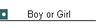 Boy or Girl