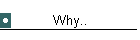 Why..